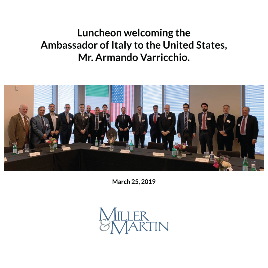 Miller & Martin Hosts Italian Ambassador Armando Varicchio in Atlanta